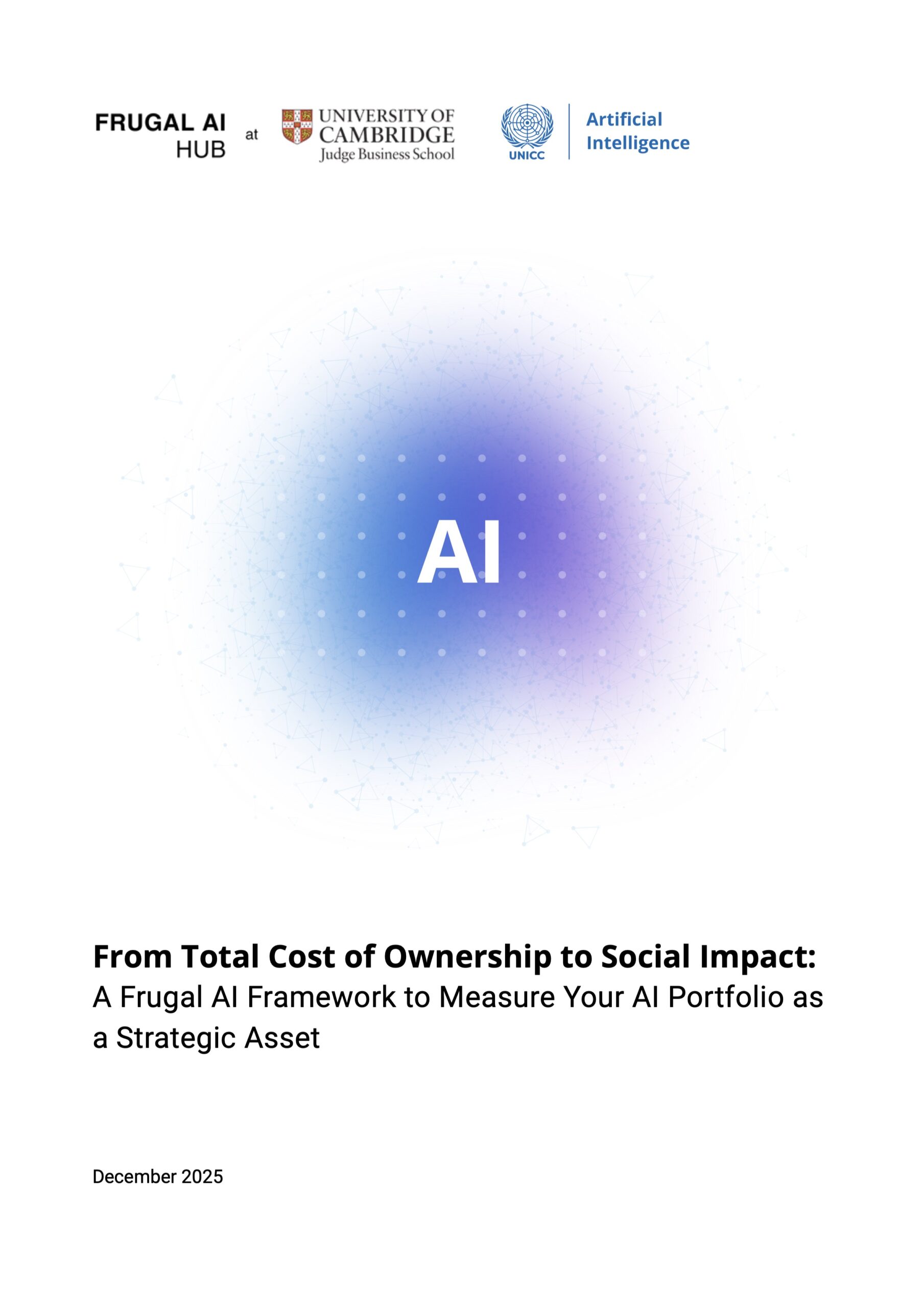 2025 December From Total Cost of Ownership to Social Impact by Frugal AI Hub and UNICC AI Hub_1